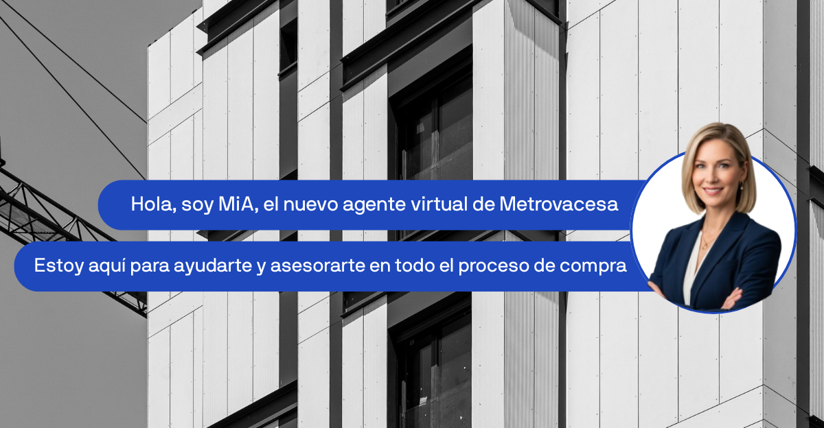 ¡Hola, soy MiA, el nuevo agente virtual de Metrovacesa! (1)
